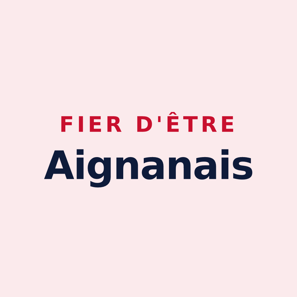 Magnet « Fier d'être Aignanais » — design pour Aignan