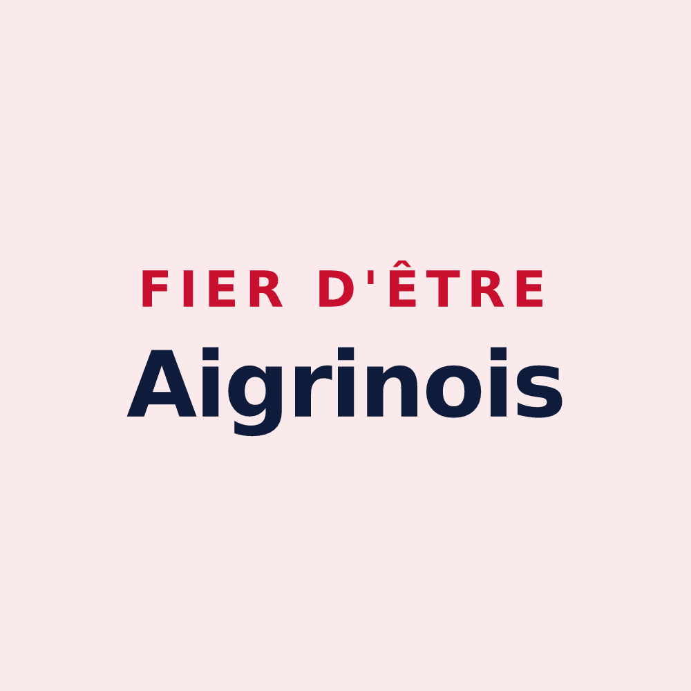 Magnet « Fier d'être Aigrinois » — design pour Aigre