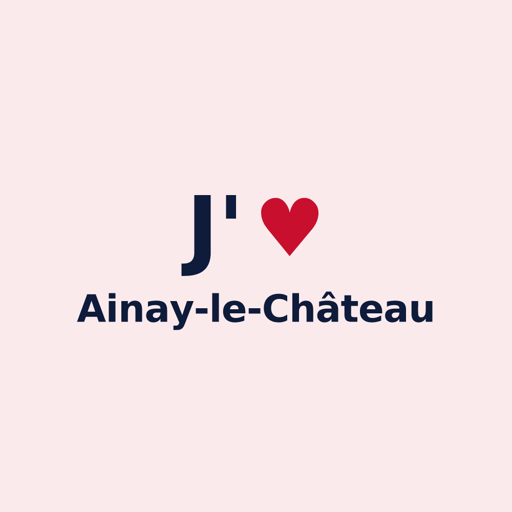 Magnet personnalisé Ainay-le-Château — design J'aime Ainay-le-Château