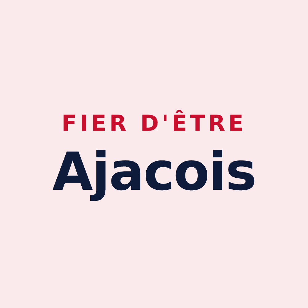 Magnet « Fier d'être Ajacois » — design pour Ajac