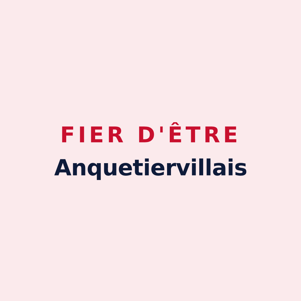 Magnet « Fier d'être Anquetiervillais » — design pour Anquetierville
