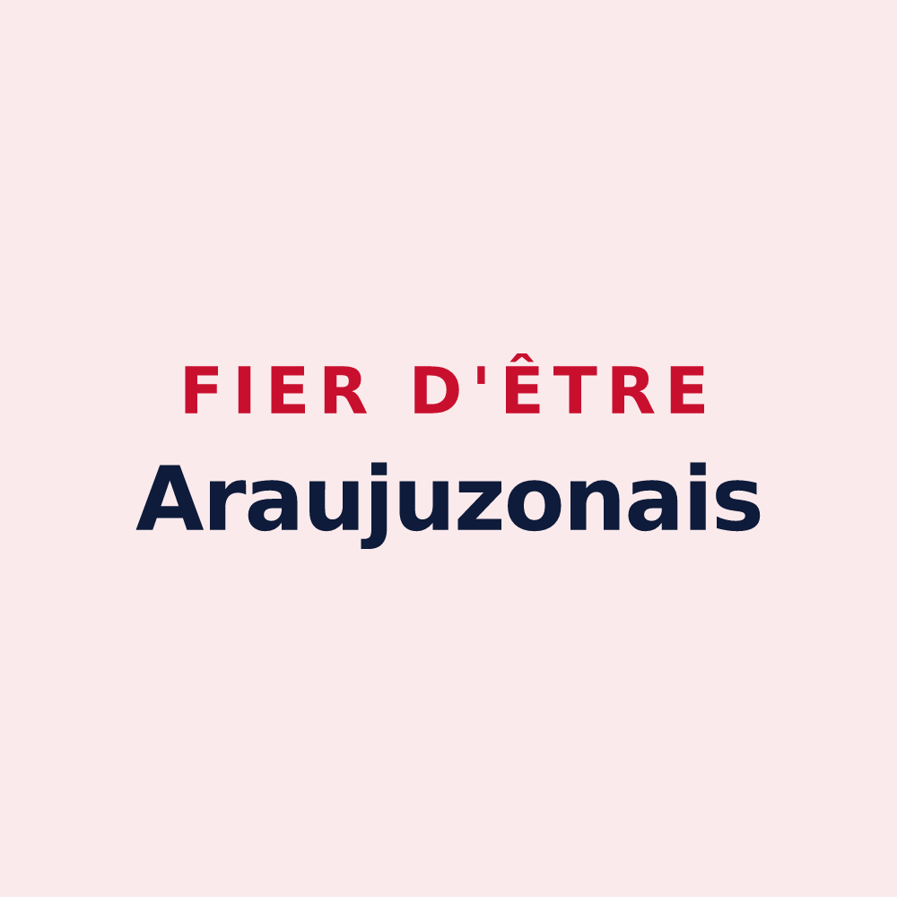 Magnet « Fier d'être Araujuzonais » — design pour Araujuzon