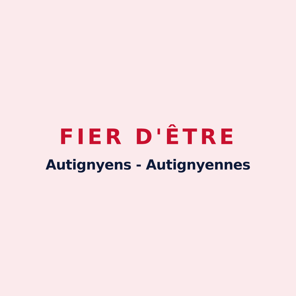 Magnet « Fier d'être Autignyens - Autignyennes » — design pour Autigny-le-Petit