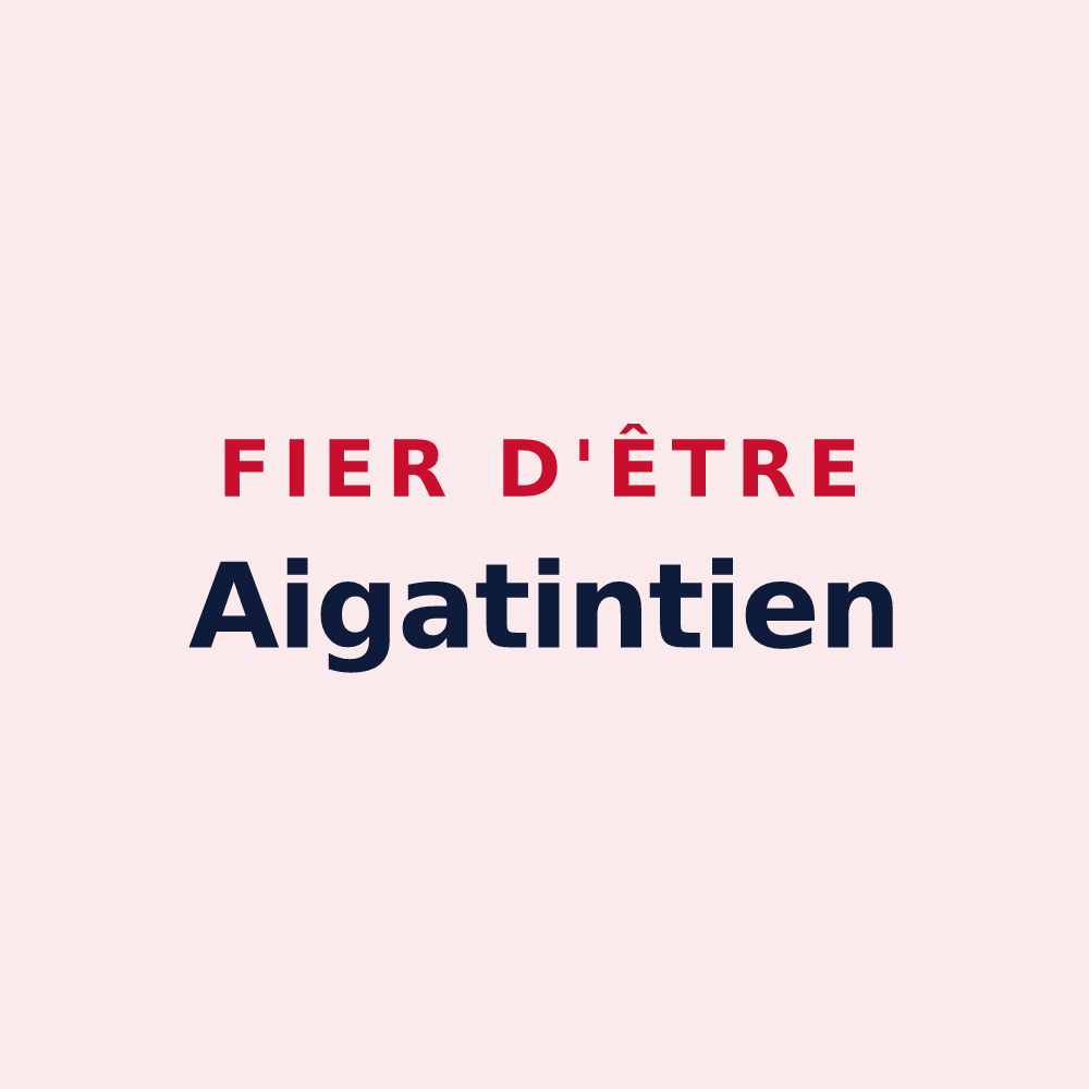 Magnet « Fier d'être Aigatintien » — design pour Ayguetinte