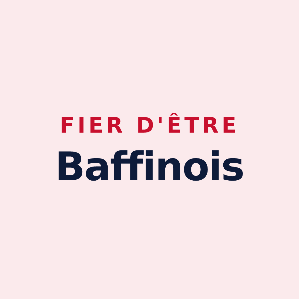 Magnet « Fier d'être Baffinois » — design pour Baffie