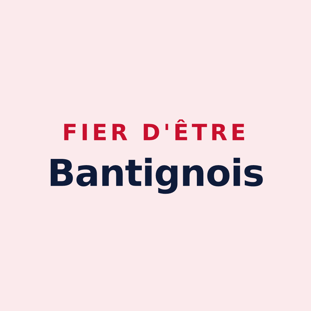 Magnet « Fier d'être Bantignois » — design pour Bantigny