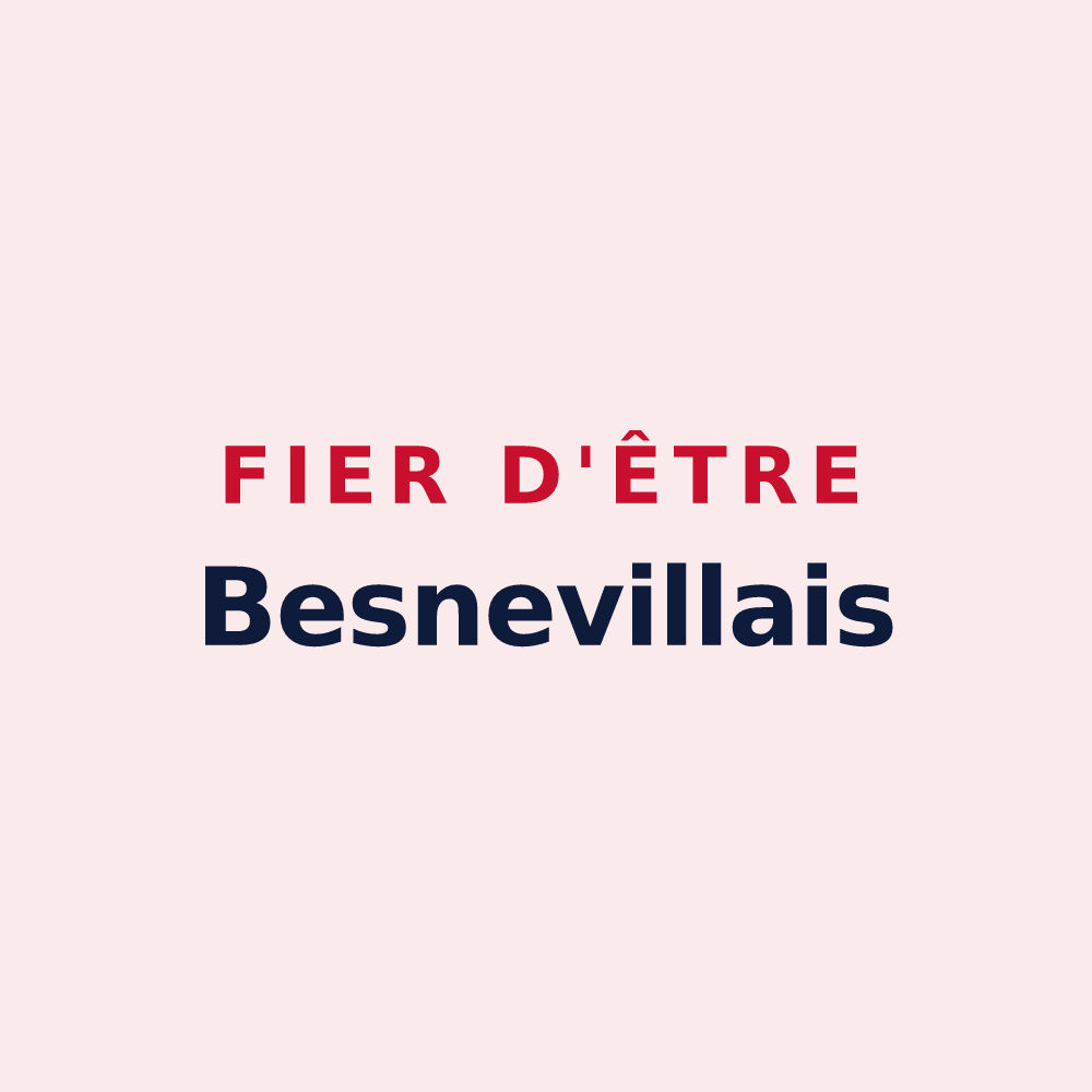 Magnet « Fier d'être Besnevillais » — design pour Besneville