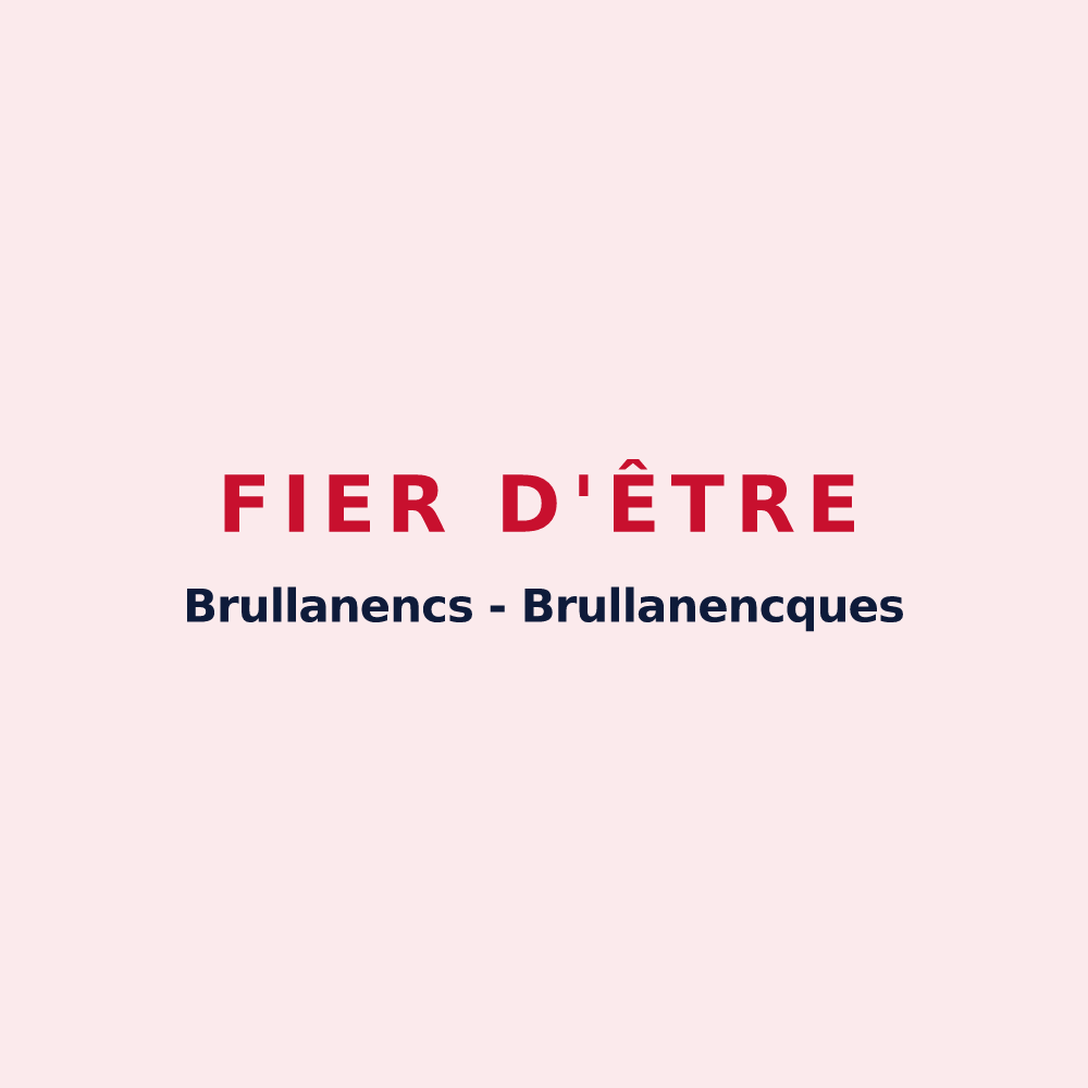 Magnet « Fier d'être Brullanencs - Brullanencques » — design pour Brouilla