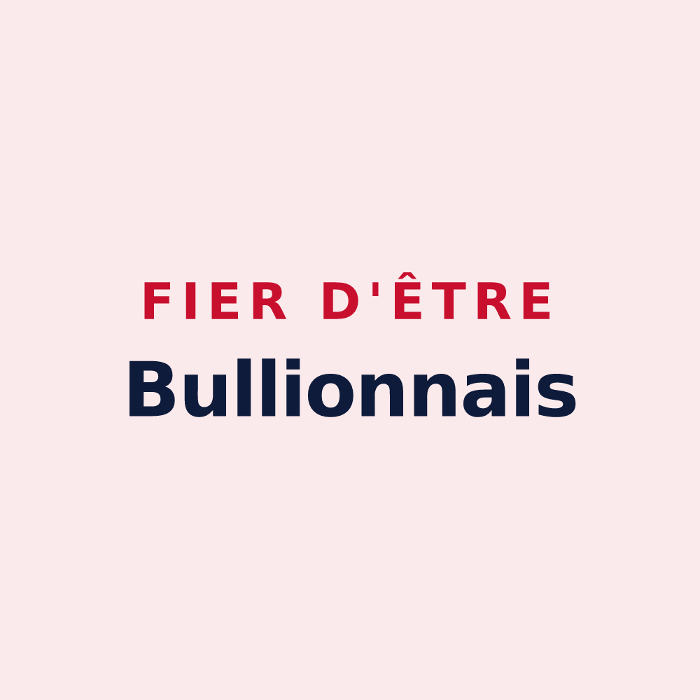 Magnet « Fier d'être Bullionnais » — design pour Bullion
