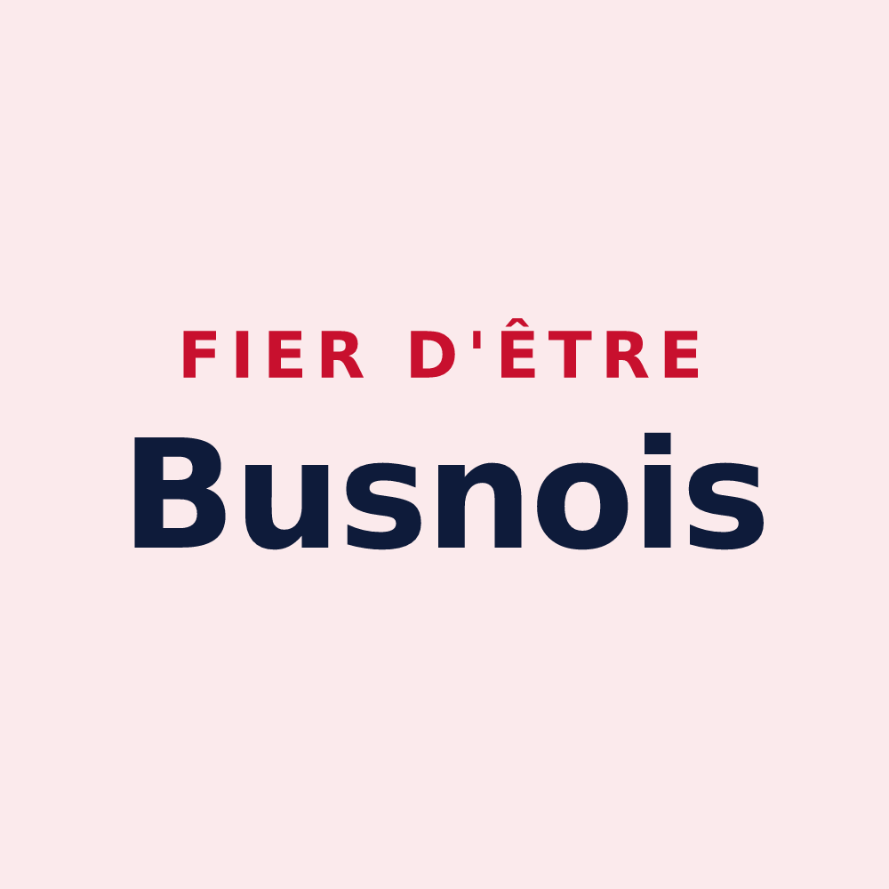 Magnet « Fier d'être Busnois » — design pour Busnes
