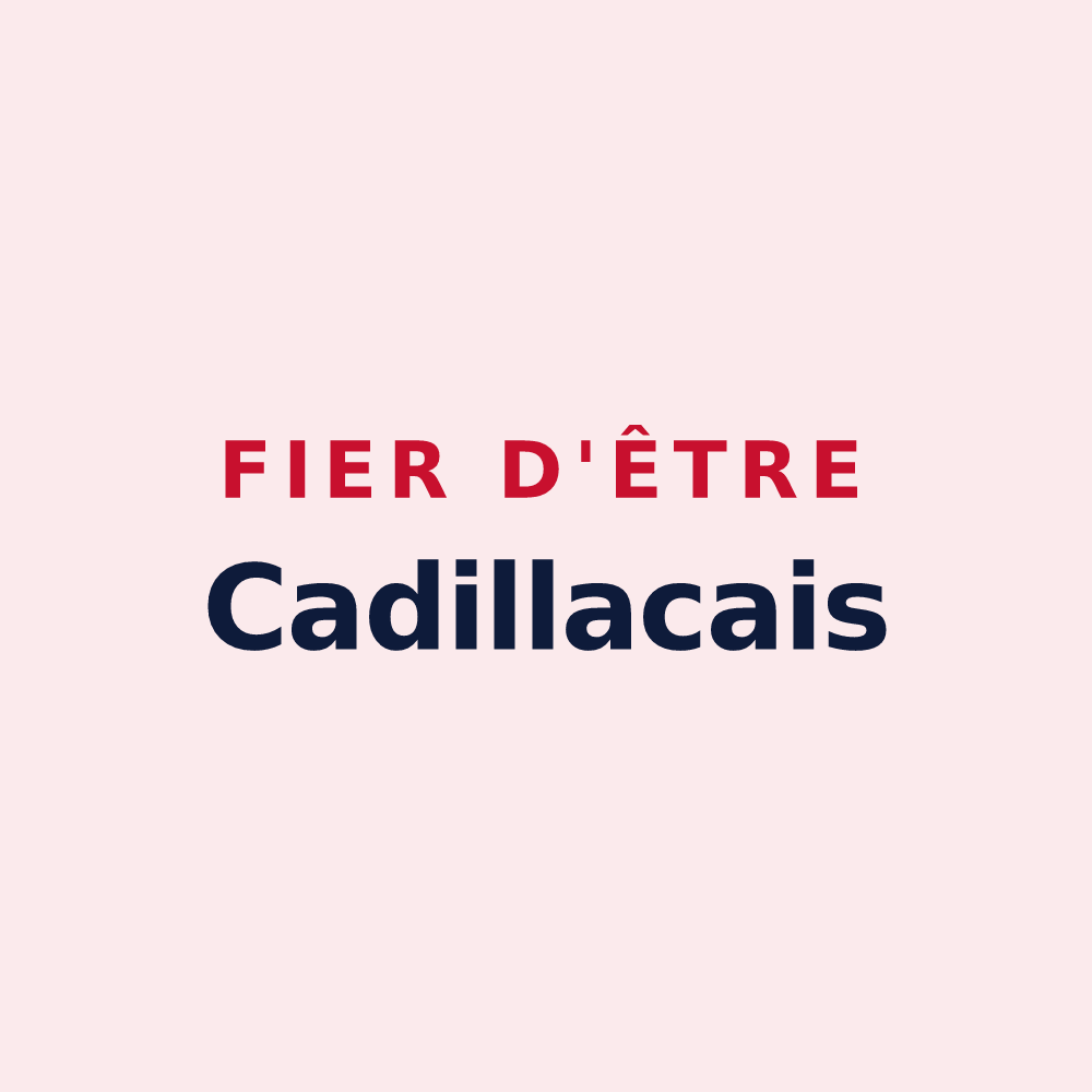 Magnet « Fier d'être Cadillacais » — design pour Cadillac-en-Fronsadais