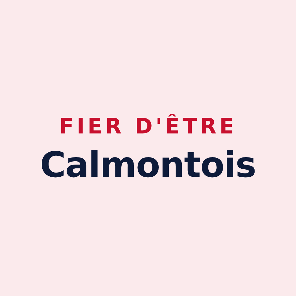 Magnet « Fier d'être Calmontois » — design pour Calmont