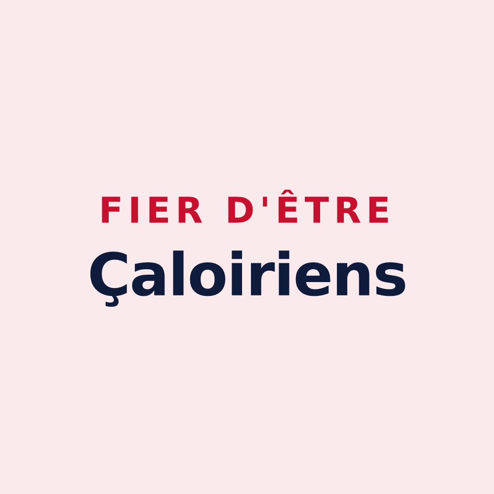 Magnet « Fier d'être Çaloiriens » — design pour Caloire