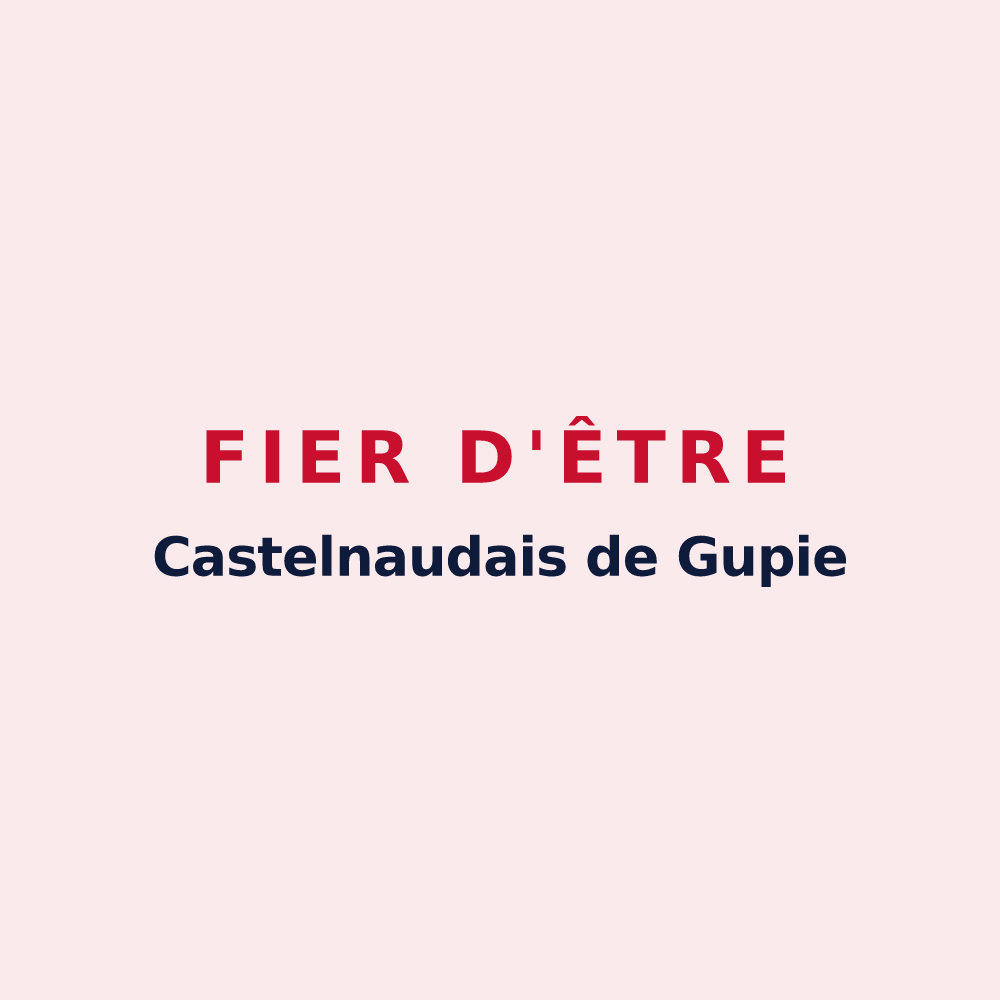Magnet « Fier d'être Castelnaudais de Gupie » — design pour Castelnau-sur-Gupie