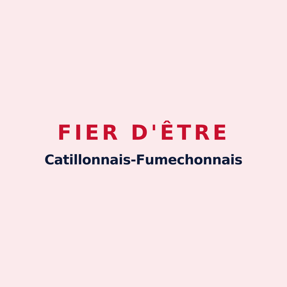Magnet « Fier d'être Catillonnais-Fumechonnais » — design pour Catillon-Fumechon