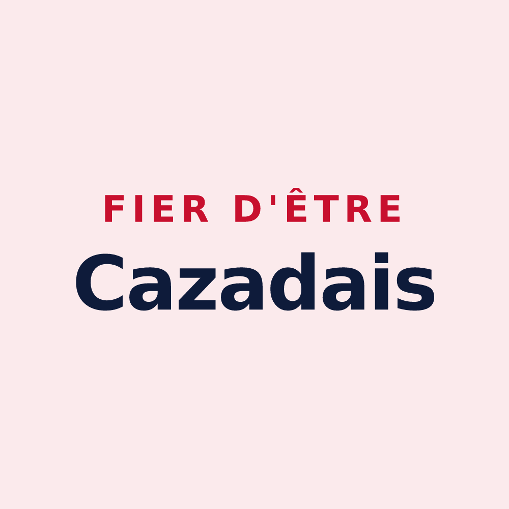 Magnet « Fier d'être Cazadais » — design pour Cazats