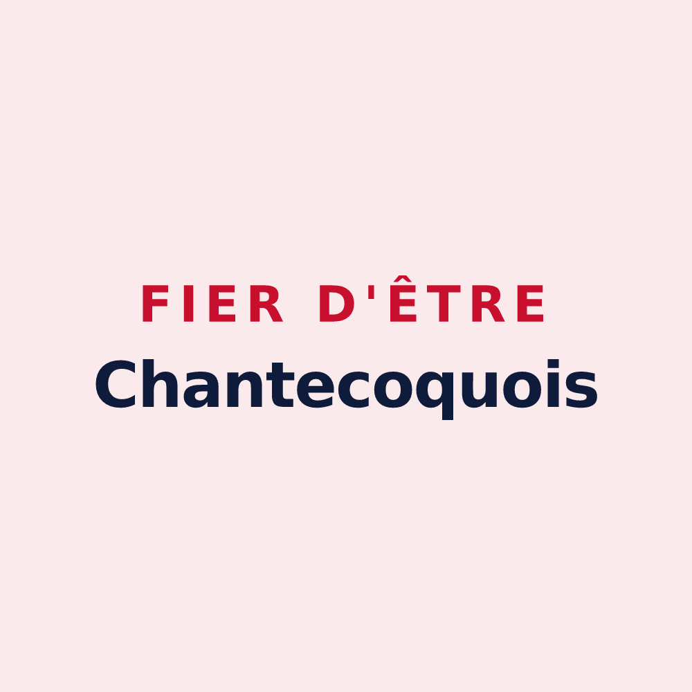 Magnet « Fier d'être Chantecoquois » — design pour Chantecoq