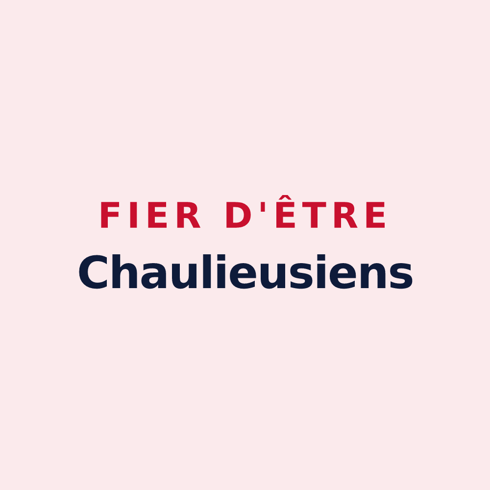 Magnet « Fier d'être Chaulieusiens » — design pour Chaulieu