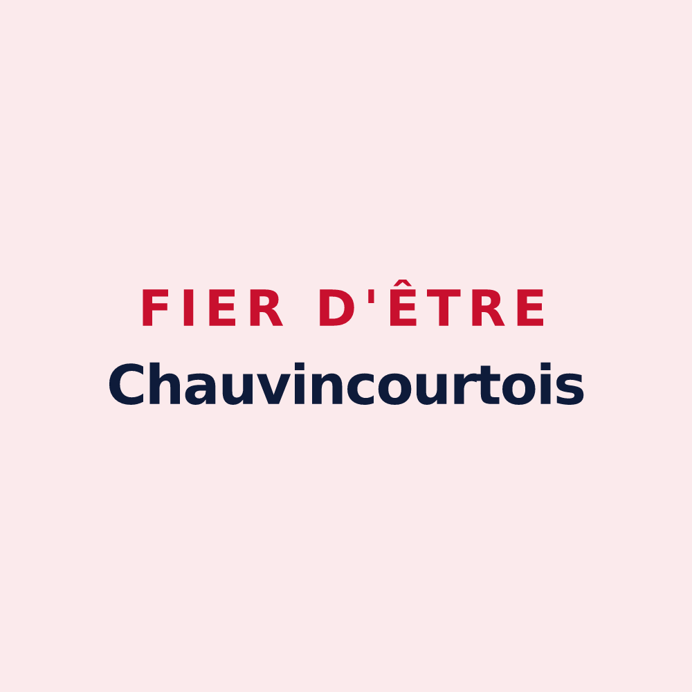 Magnet « Fier d'être Chauvincourtois » — design pour Chauvincourt-Provemont
