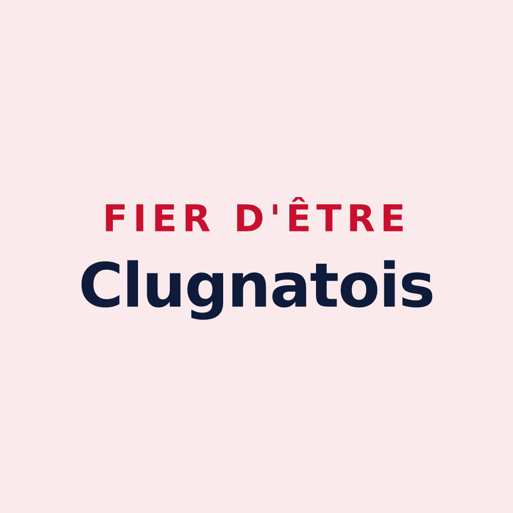 Magnet « Fier d'être Clugnatois » — design pour Clugnat