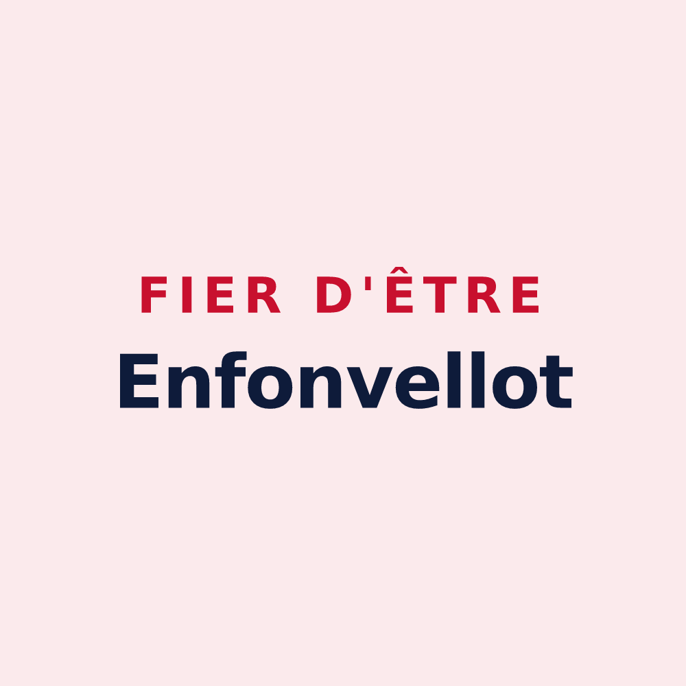 Magnet « Fier d'être Enfonvellot » — design pour Enfonvelle