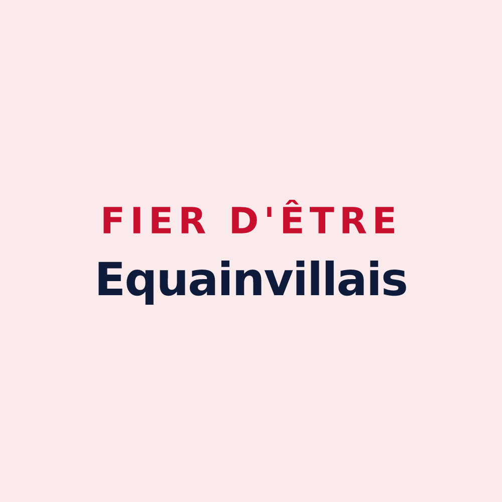 Magnet « Fier d'être Equainvillais » — design pour Fiquefleur-Équainville