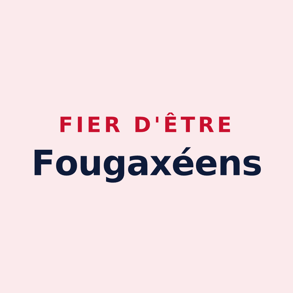 Magnet « Fier d'être Fougaxéens » — design pour Fougax-et-Barrineuf