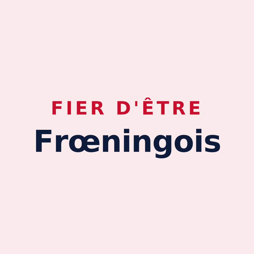 Magnet « Fier d'être Frœningois » — design pour Frœningen