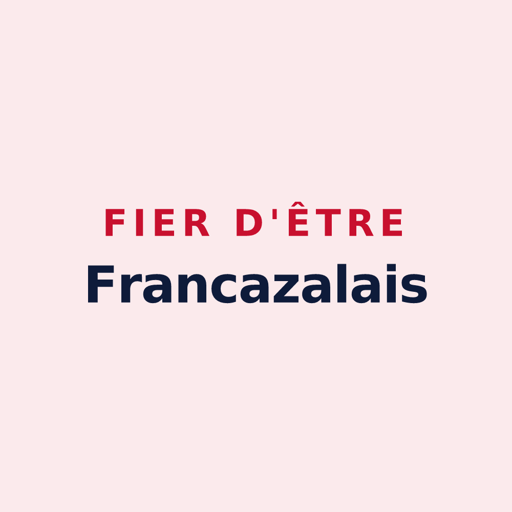 Magnet « Fier d'être Francazalais » — design pour Francazal
