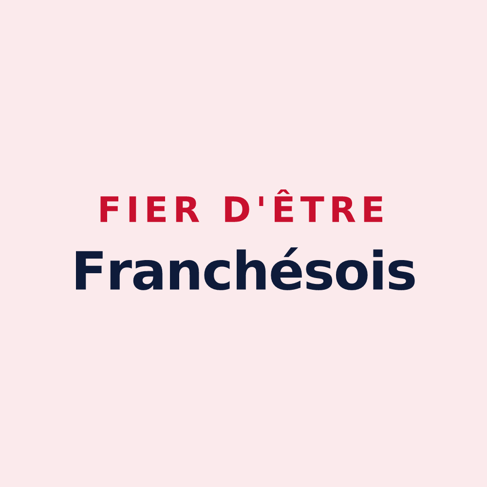 Magnet « Fier d'être Franchésois » — design pour Fransèches