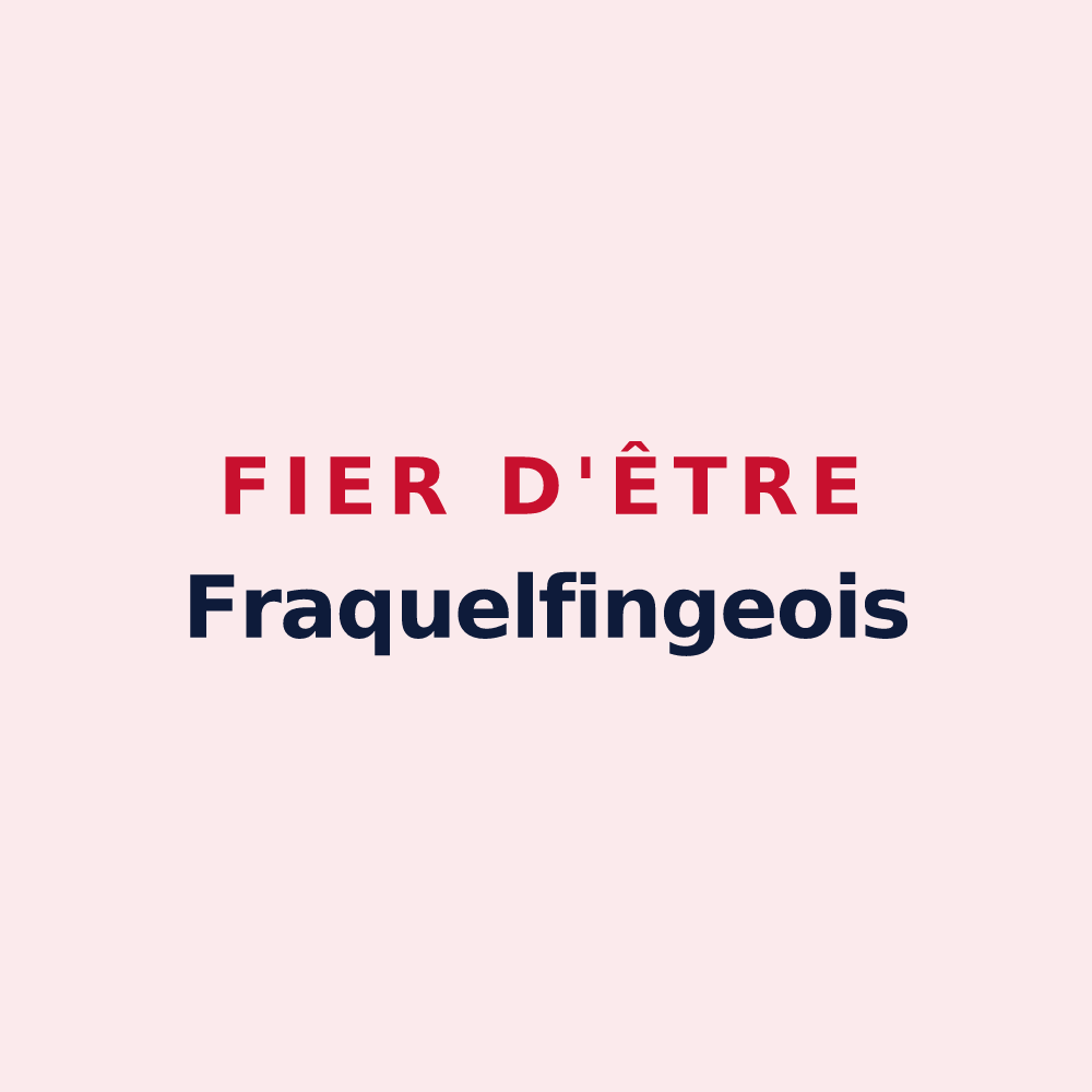 Magnet « Fier d'être Fraquelfingeois » — design pour Fraquelfing
