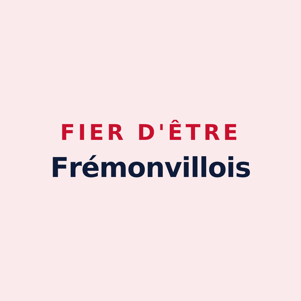 Magnet « Fier d'être Frémonvillois » — design pour Frémonville