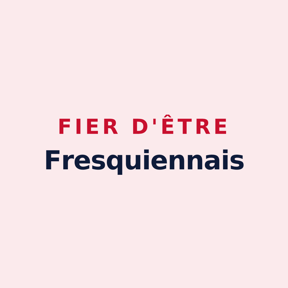 Magnet « Fier d'être Fresquiennais » — design pour Fresquiennes