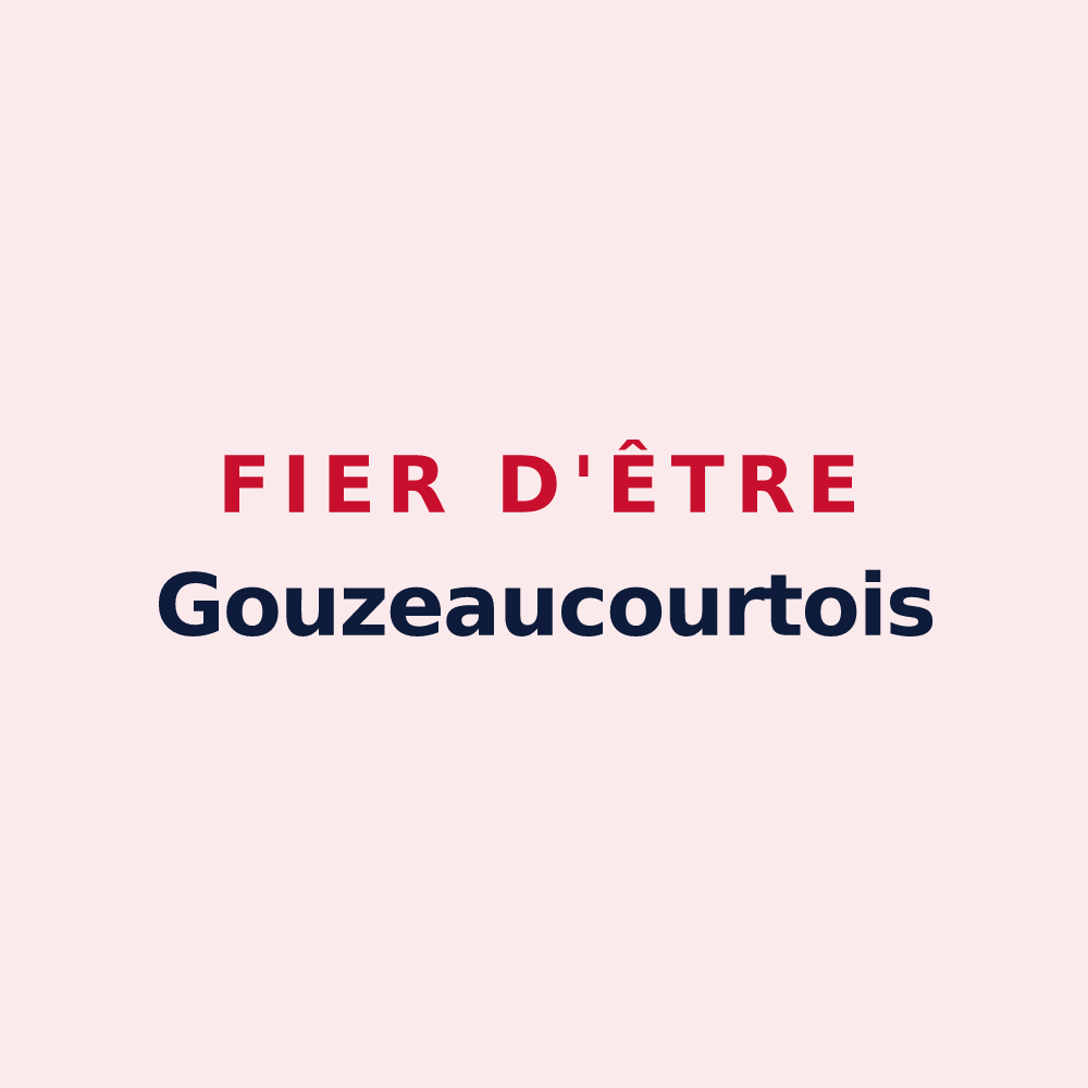 Magnet « Fier d'être Gouzeaucourtois » — design pour Gouzeaucourt