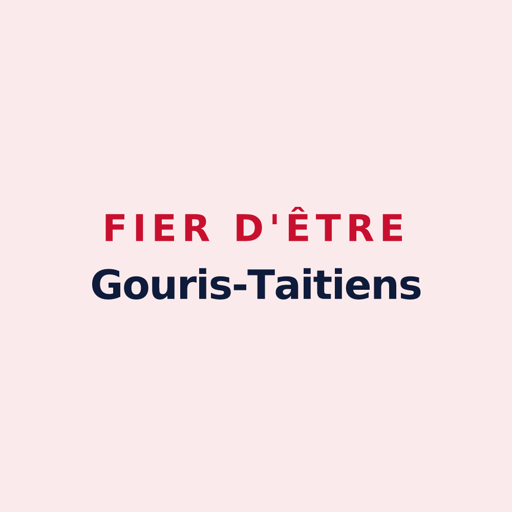Magnet « Fier d'être Gouris-Taitiens » — design pour Graffigny-Chemin