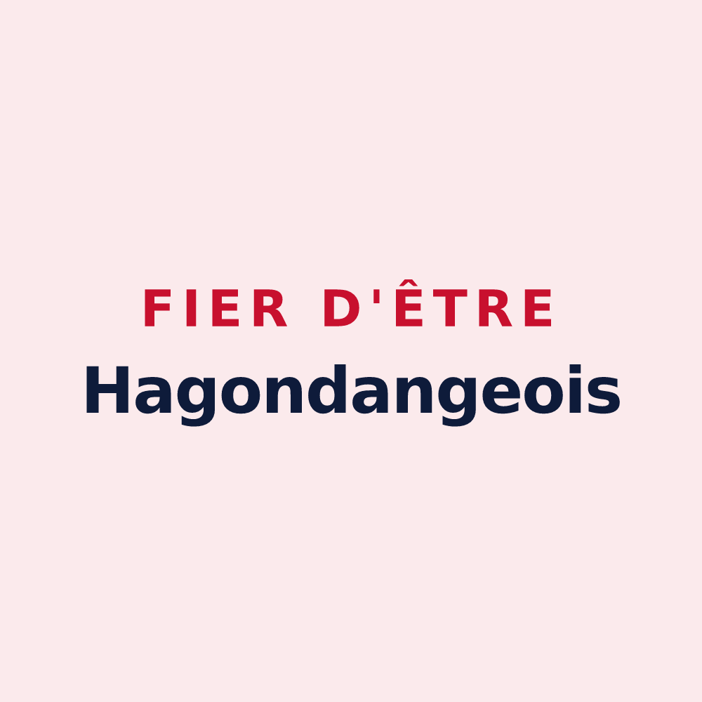 Magnet « Fier d'être Hagondangeois » — design pour Hagondange