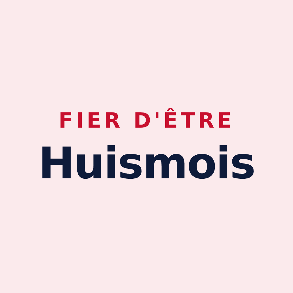 Magnet « Fier d'être Huismois » — design pour Huismes