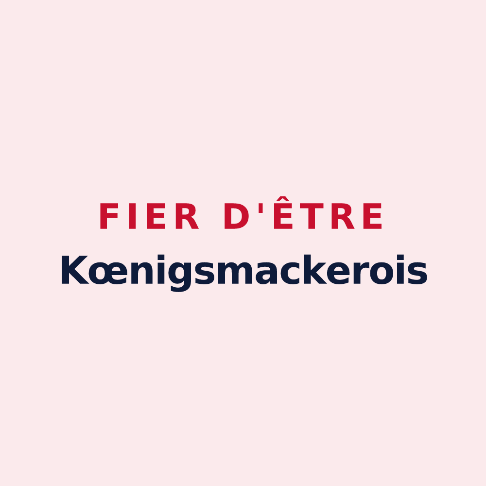 Magnet « Fier d'être Kœnigsmackerois » — design pour Kœnigsmacker