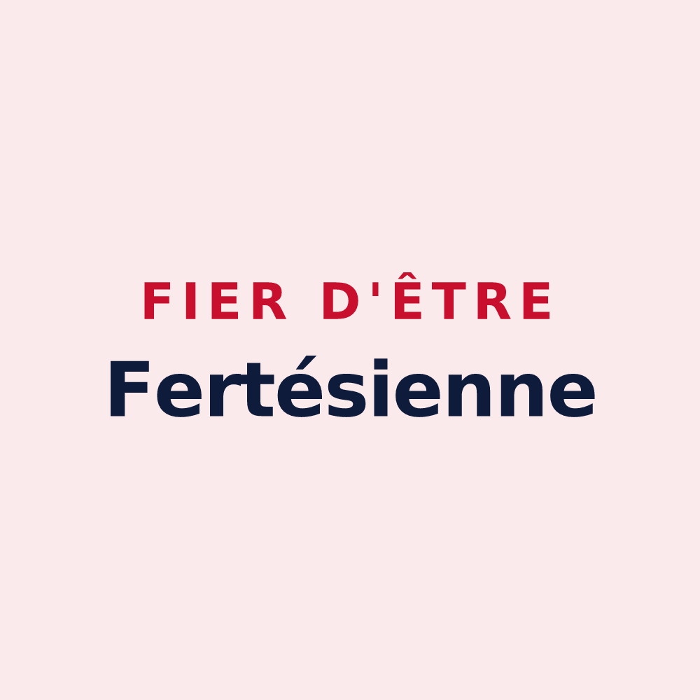 Magnet « Fier d'être Fertésienne » — design pour La Ferté-Saint-Aubin