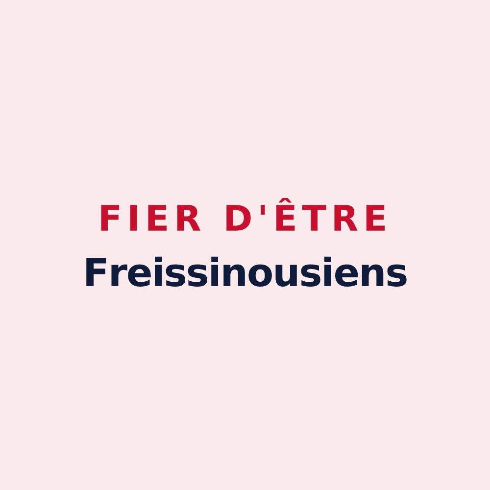 Magnet « Fier d'être Freissinousiens » — design pour La Freissinouse