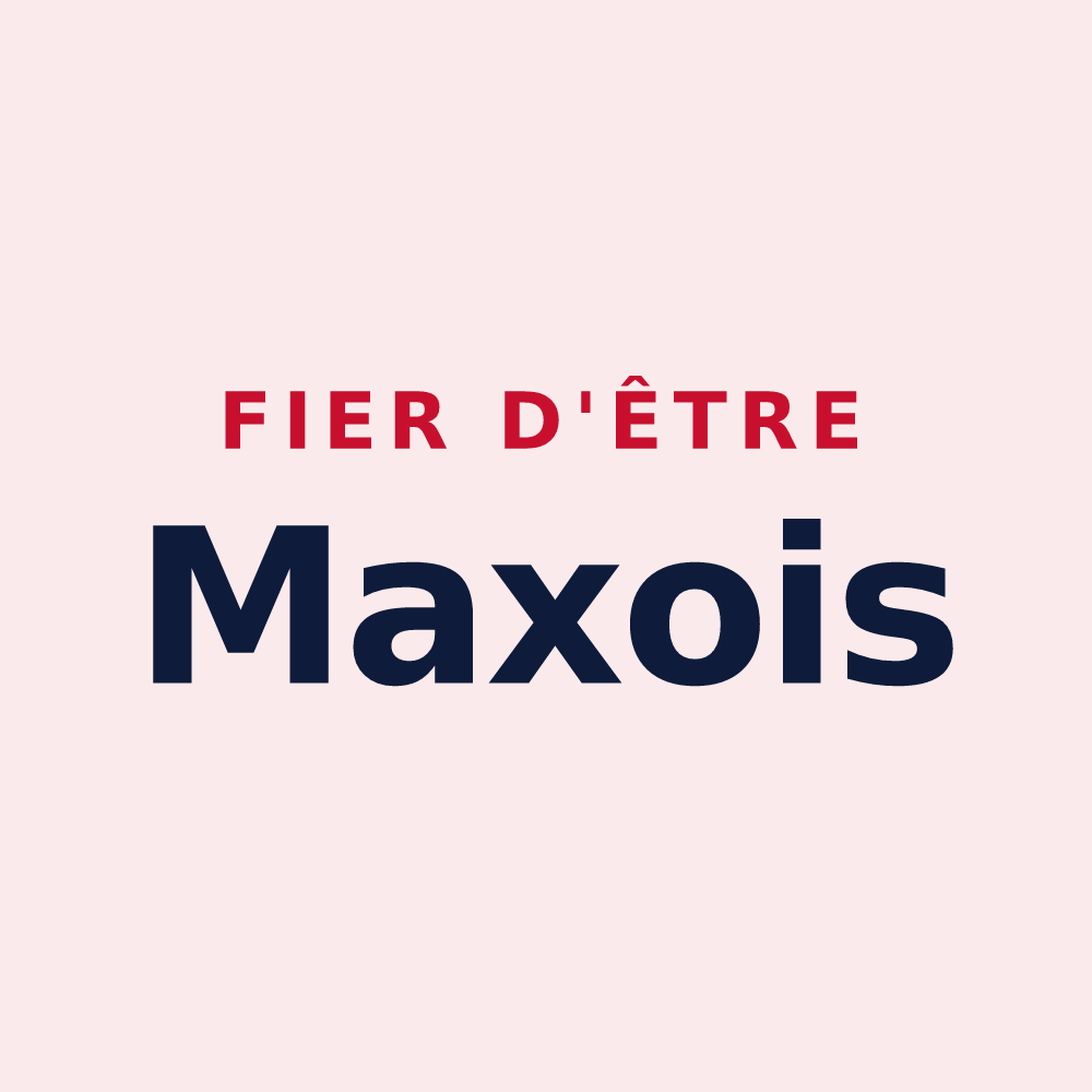 Magnet « Fier d'être Maxois » — design pour La Maxe