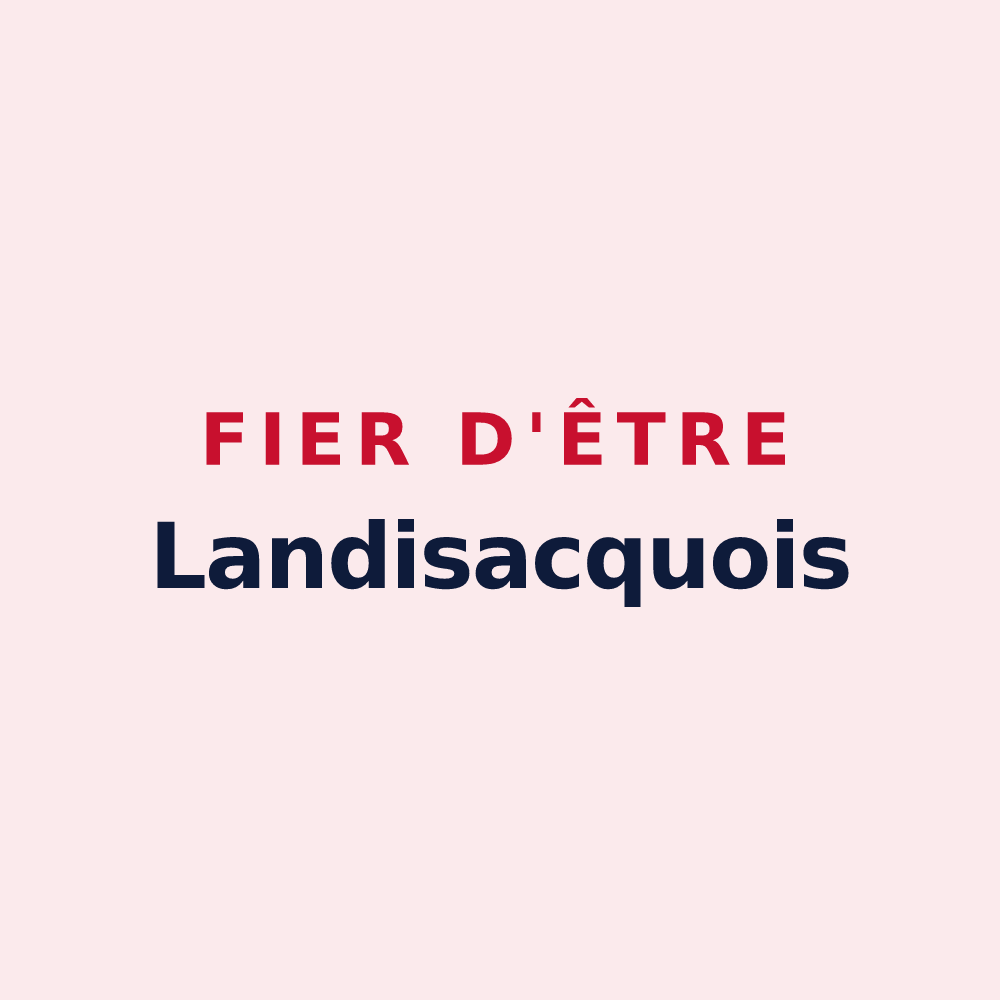 Magnet « Fier d'être Landisacquois » — design pour Landisacq