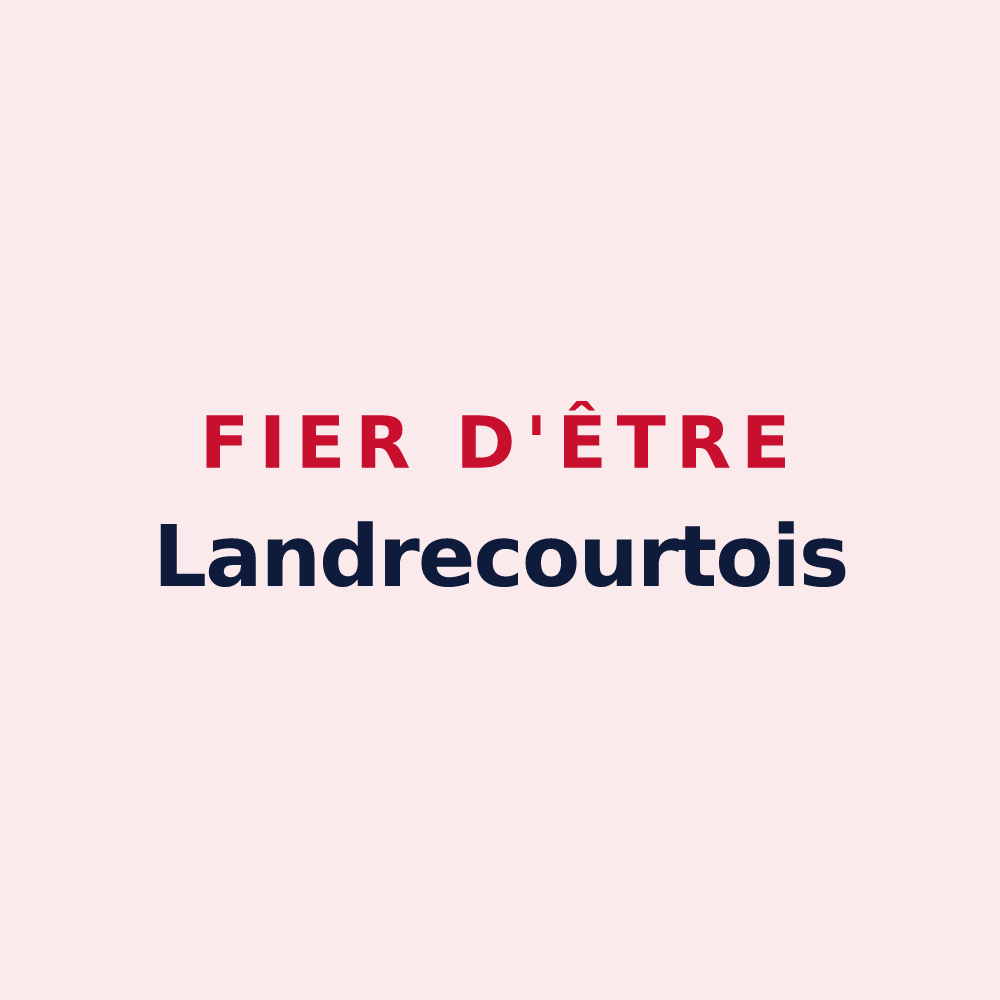 Magnet « Fier d'être Landrecourtois » — design pour Landrecourt-Lempire