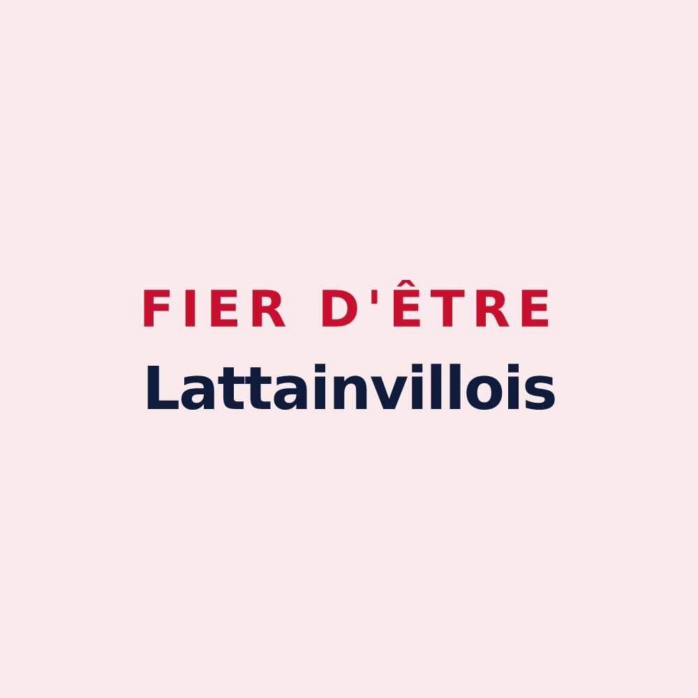 Magnet « Fier d'être Lattainvillois » — design pour Lattainville