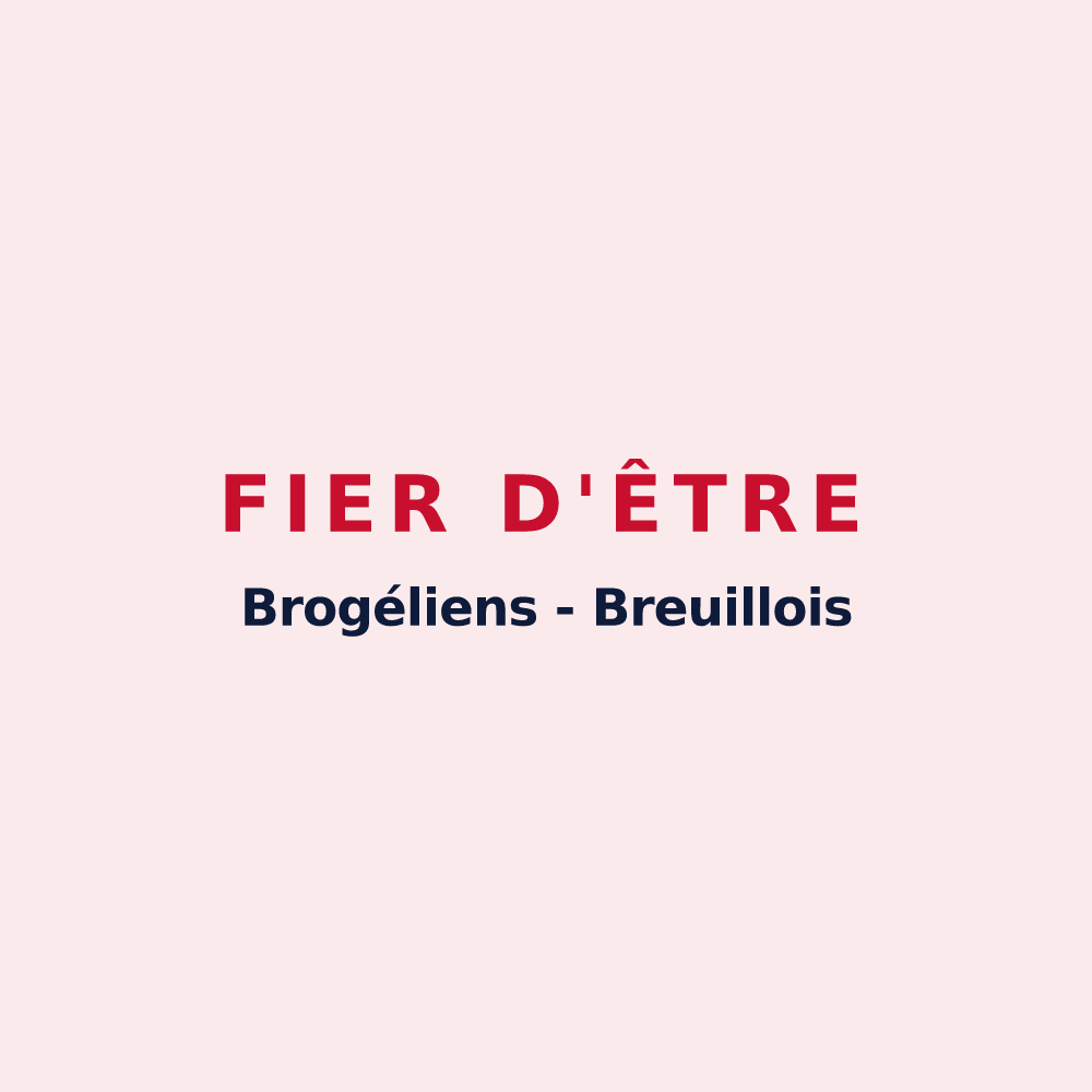 Magnet « Fier d'être Brogéliens  -  Breuillois » — design pour Le Breuil