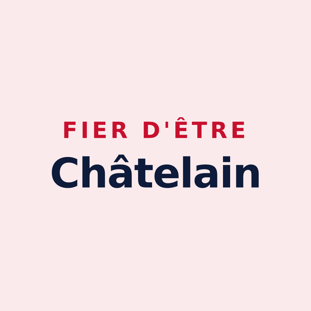 Magnet « Fier d'être Châtelain » — design pour Le Château-d'Almenêches