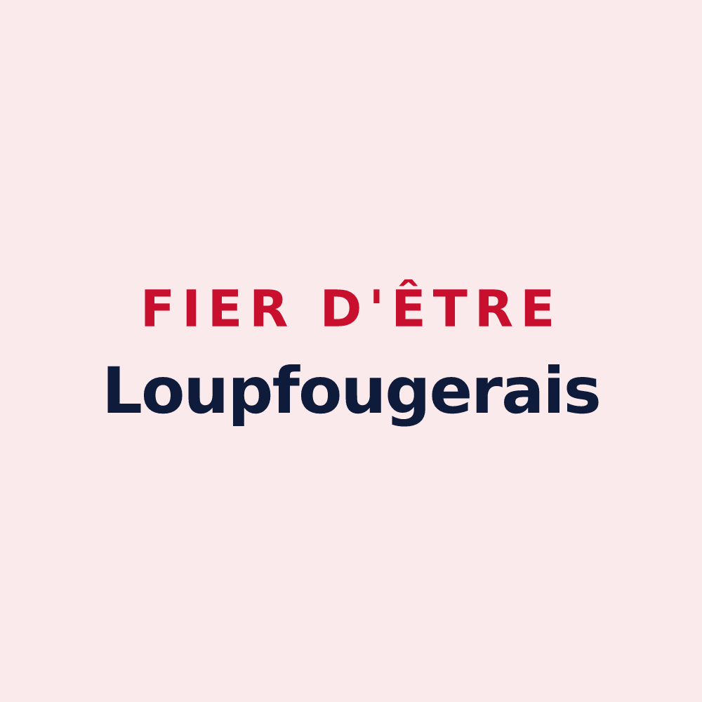 Magnet « Fier d'être Loupfougerais » — design pour Loupfougères