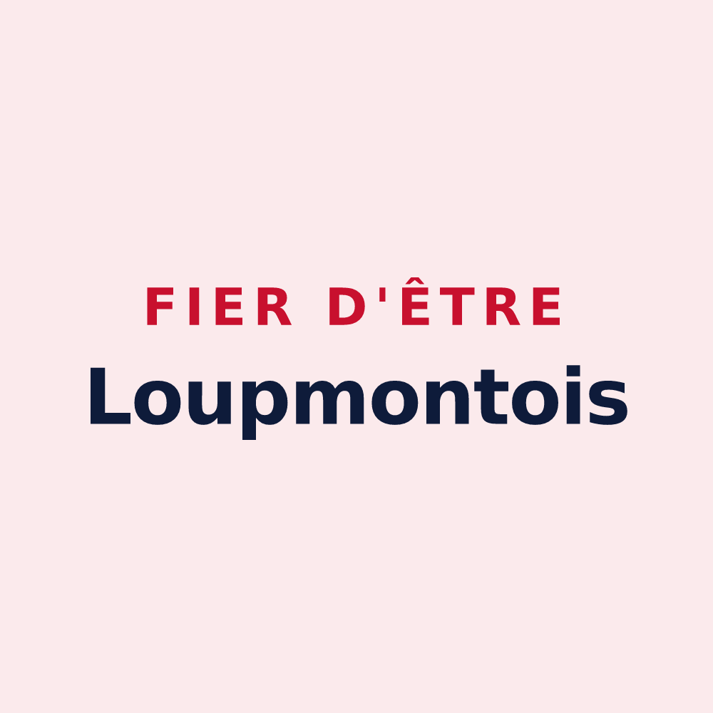 Magnet « Fier d'être Loupmontois » — design pour Loupmont
