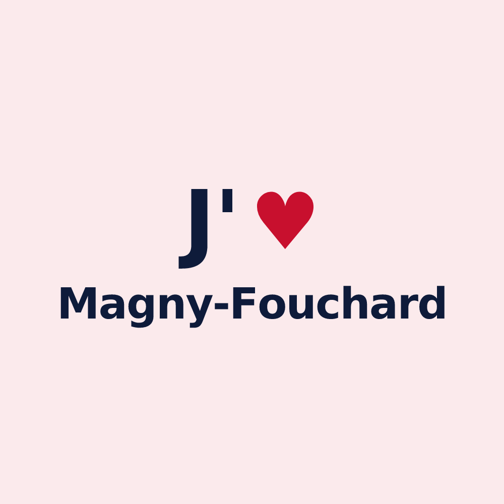 Magnet personnalisé Magny-Fouchard — design « J'aime Magny-Fouchard » imprimé sur le magnet
