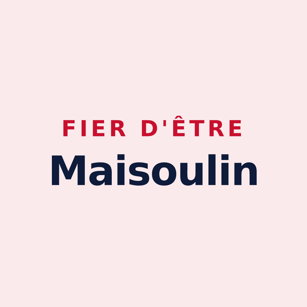 Magnet « Fier d'être Maisoulin » — design pour Maisod
